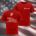 Marines Pain Is Weakness T-Shirt