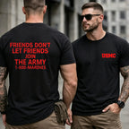 Friends Dont Let Friends Join The Army T-Shirt