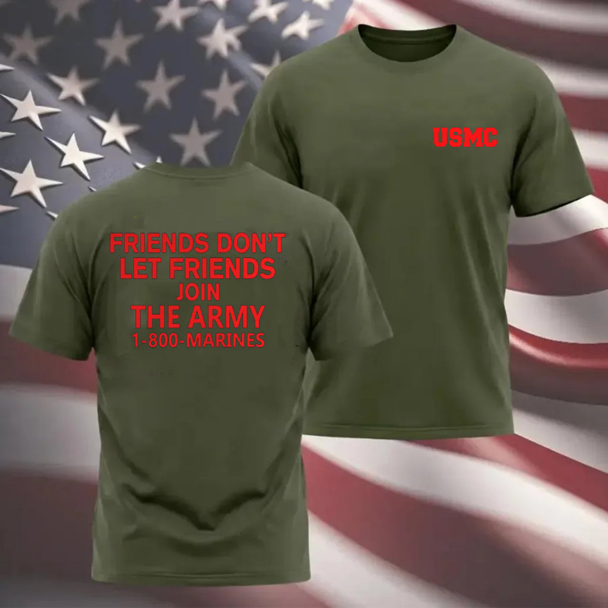 Friends Dont Let Friends Join The Army T-Shirt