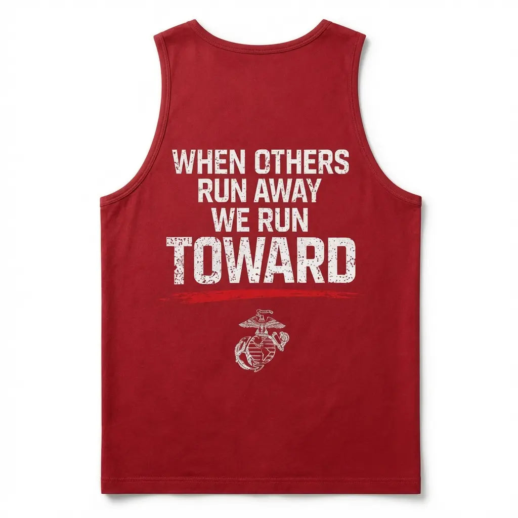 When Others Run Away We Run Toward Tank Top