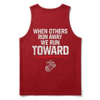 When Others Run Away We Run Toward Tank Top