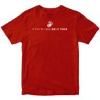 Marines "If You're Tired, Do It Tired" T-shirt