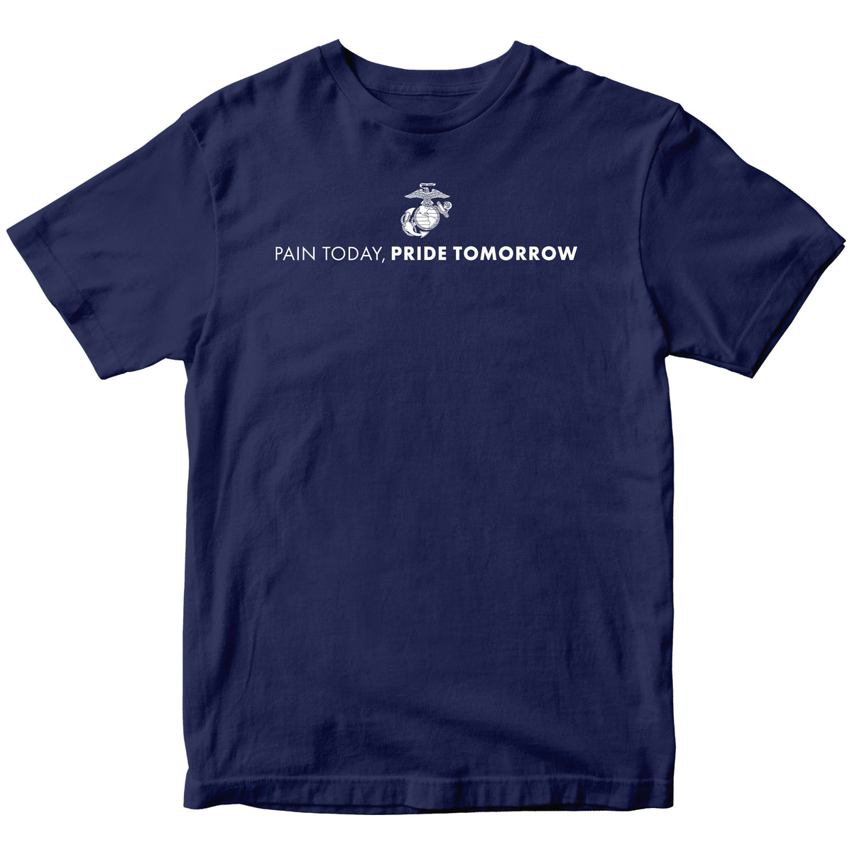 Marines "Pain Today, Pride Tomorrow" T-shirt