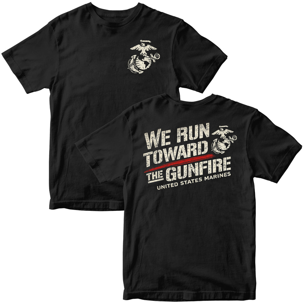 USMC “We Run Toward the Gunfire” T-Shirt