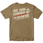 USMC “We Run Toward the Gunfire” T-Shirt