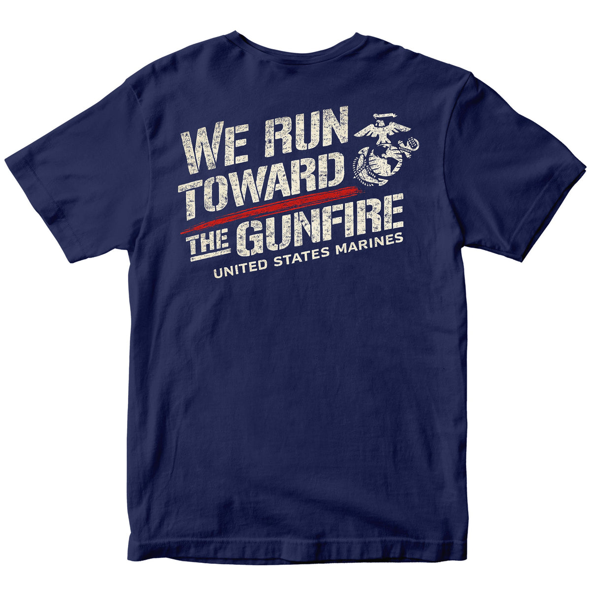 USMC “We Run Toward the Gunfire” T-Shirt