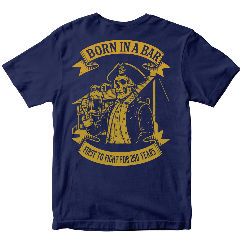 Marines Born In A Bar Skull 250th Birthday T-shirt
