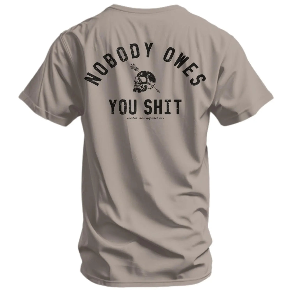 Nobody Owes You Shit Skull T-Shirt