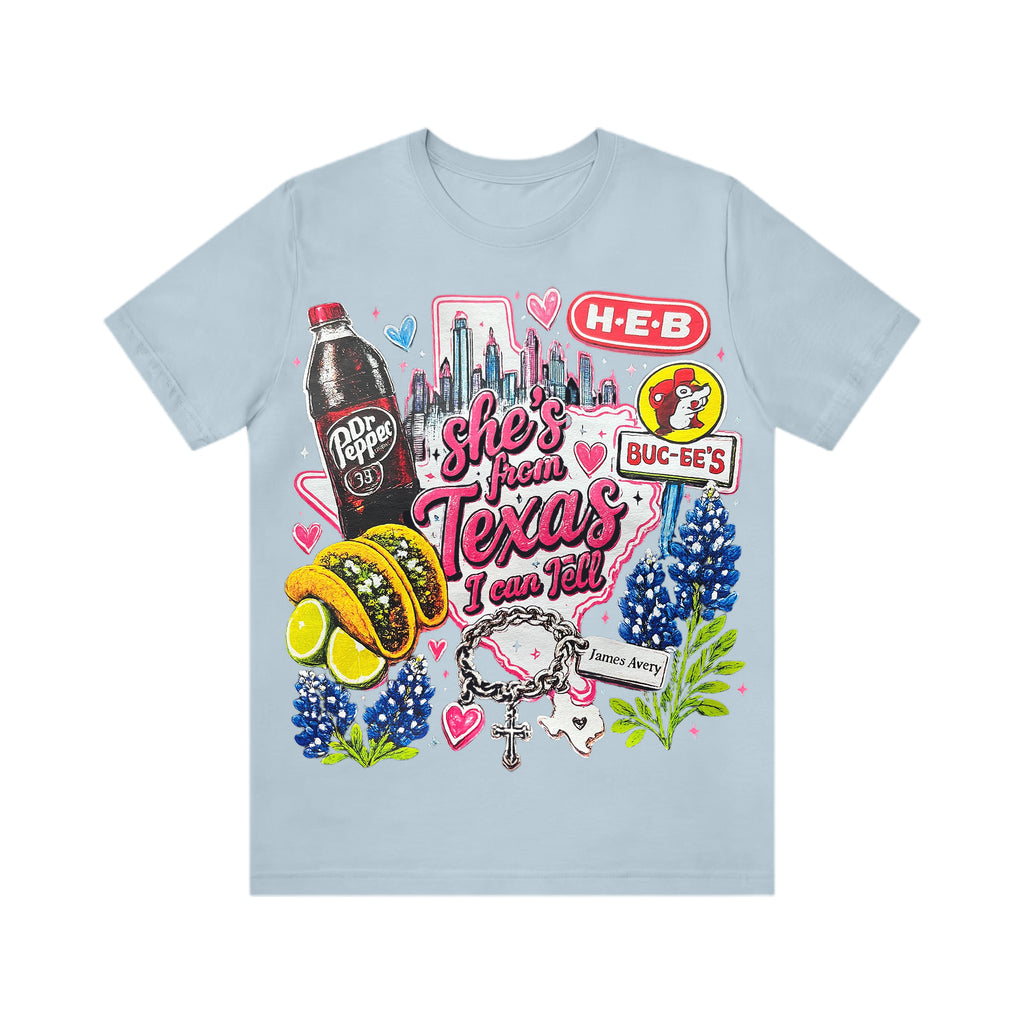 Shes from texas i can tell Unisex T-shirt